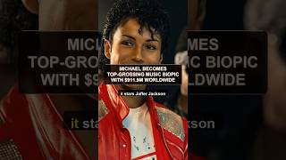 Michael becomes top-grossing music biopic with $911.9M worldwide #Shorts