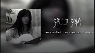 disenchanted - speed up