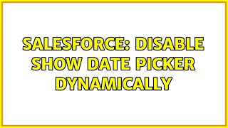 Salesforce Disable Show Date Picker Dynamically