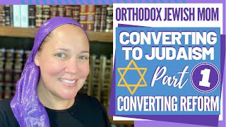 My Conversion to Judaism Part 1: My Reform Conversion | Orthodox Jewish Mom (Jar of Fireflies)