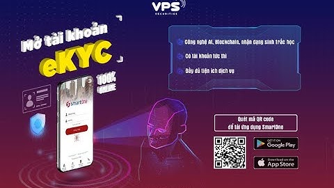 Hướng dẫn mở tài khoản chứng khoán trực tuyến (eKYC) tại VPS