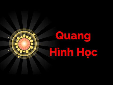 Video: Quang học trong vật lý có nghĩa là gì?