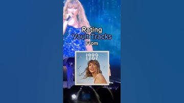 Rating Vault Tracks From 1989 Taylor’s Version 💗🕊️🌊 #viral #taylorswift #fypシ #swiftie #viralvid