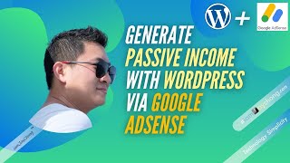 Generate Passive Income with WordPress via Google AdSense