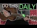 The ESSENTIAL Daily Guitar Practice