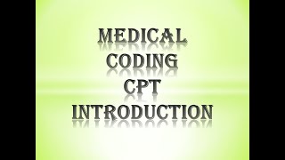MEDICAL CODING || CPT || INTRODUCTION ||