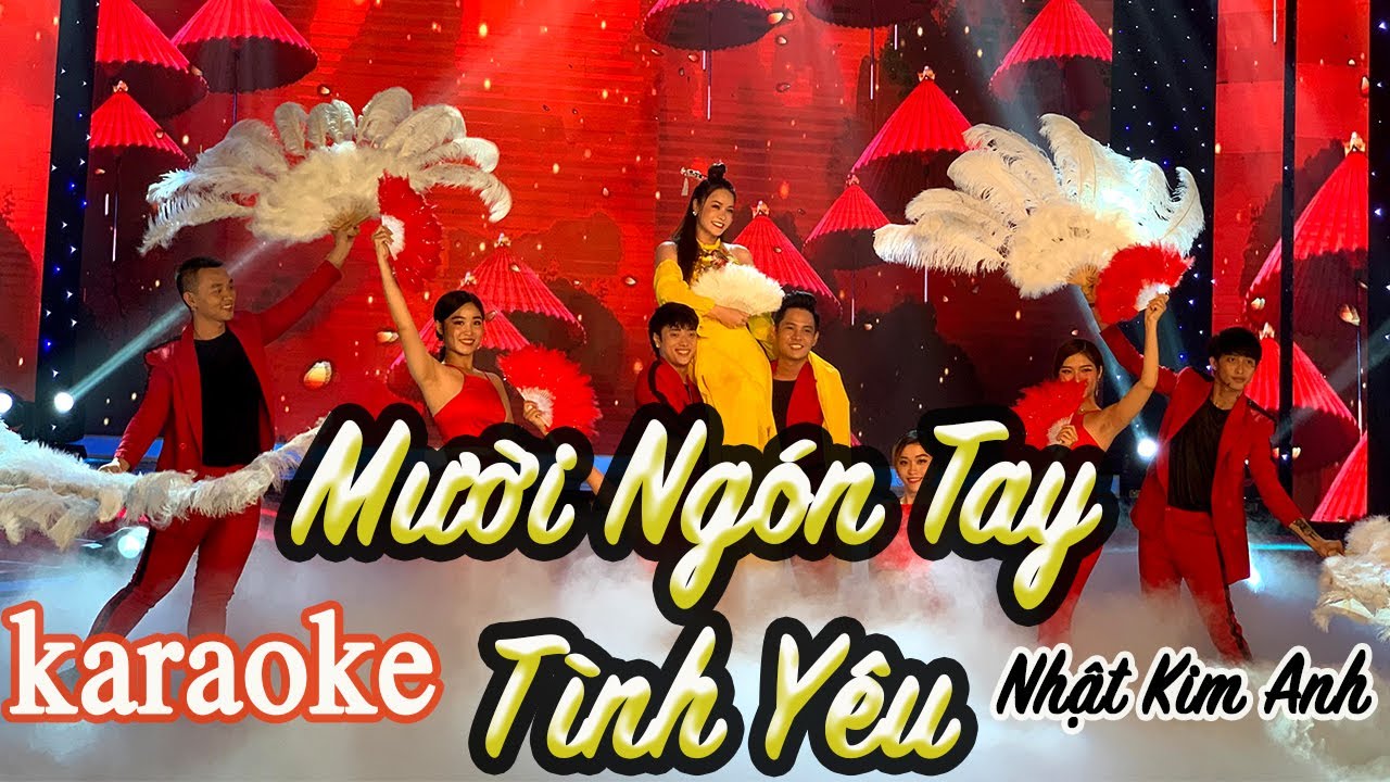 KARAOKE MƯỜI NGÓN TAY TÌNH YÊU - NHẬT KIM ANH