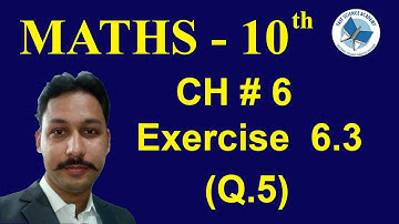 Math 10th Chapter No  6 Ex 6.3 Q No.5