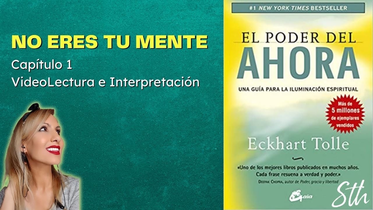 EL PODER DEL AHORA - Capítulo 1 - NO ERES TU MENTE #eckharttolle - YouTube