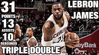 LeBron James Triple Double 31 Points, 13 Assists, 10 Rebounds | 11.23.16