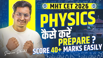 MHT CET 2026🚨| 40+ Marks Best Preparation Strategy for Physics| Best Study Plan for Physics #mhtcet 
