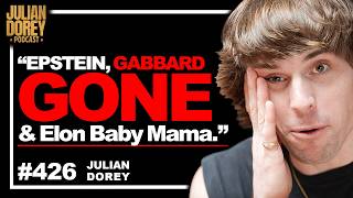 Epstein LATEST, Andrew Tate, Gabbard DOWN & SpaceX UP | Julian Dorey • 426