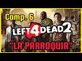LEFT 4 DEAD 2 | LA PARROQUIA