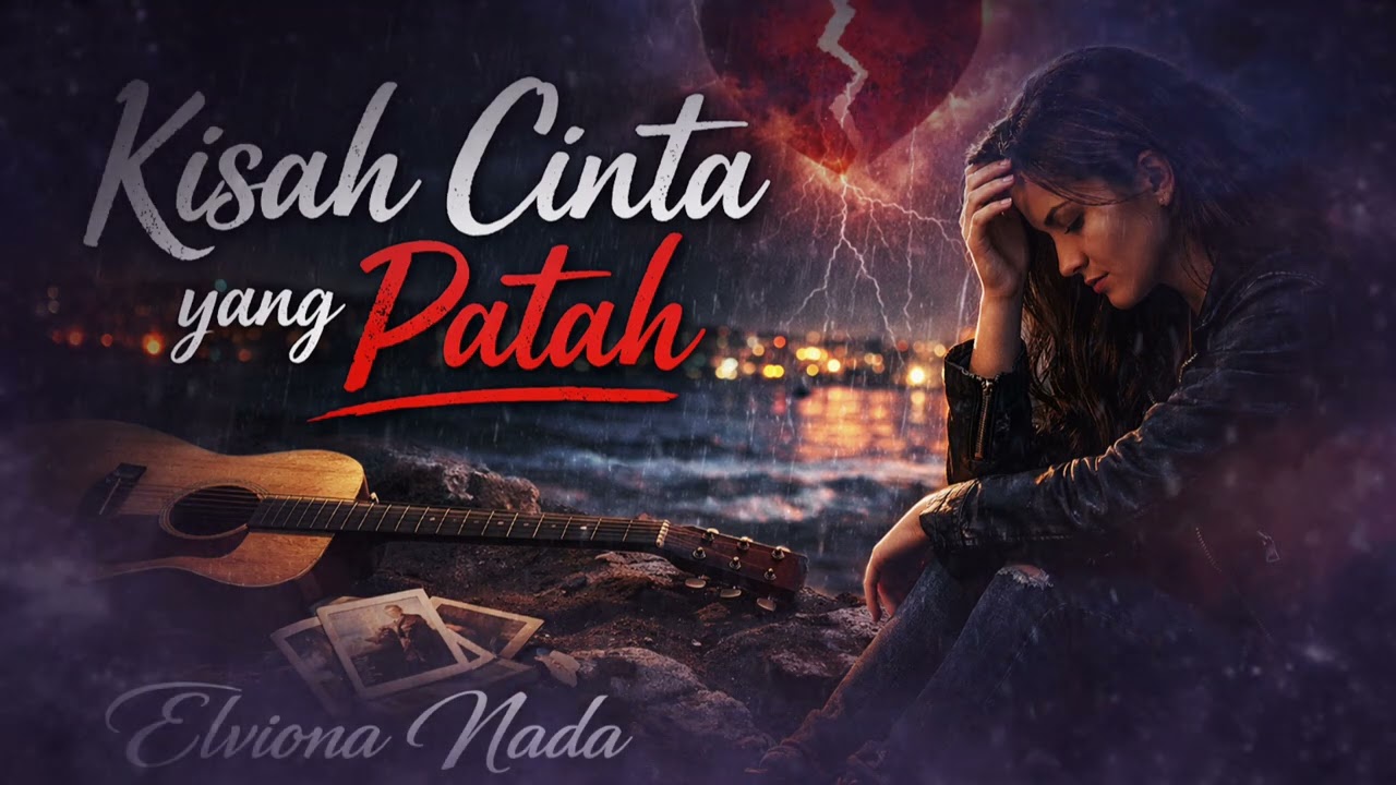 Kisah Cinta yang Patah – Lagu Slow Rock Pop Indonesia Paling Sedih 2026 | Elviona Nada
