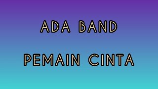 Download Lagu Ada band - Pemain cinta (lirik) MP3