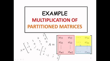 Linear Algebra: Partitioned Matrices