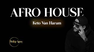 Afro House • Studio Session • Keto van Harum • Privilege Agency ​