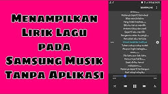 Cara Menampilkan Lirik Lagu Pada Samsung Musik Tanpa Aplikasi Tambahan  - Durasi: 5:13. 