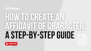 How To Create an Affidavit of Character: A Step By Step Guide