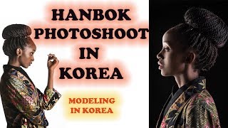 Black Model In Korea 한복 촬영 Bts Korean Hanbok Photoshoot
