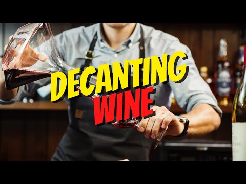 Decanting Wine: Why, When, How Long, and What Wines to Decant Explained.