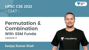CSAT | Permutation & Combination | Lecture 3 | UPSC CSE | Unacademy UPSC Hindi | Sanjay Kumar Shah