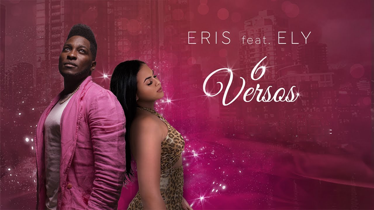 Watch Eris - 6 Versos feat. Ely on YouTube Watch Eris - 6 Versos feat. Ely on YouTube
