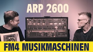 ARP2600 || FM4 Musikmaschinen