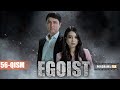 EGOIST ( O'ZBEK SERIALI ) 56-QISM I ЭГОИСТ (ЎЗБЕК СЕРИАЛИ) - 56-ҚИСМ