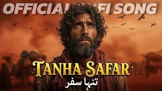 Tanha Safar تنہا سفر Alone Journey Heart Touching Sad Song Official Music Video