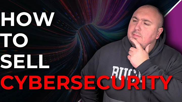 The Best Way to Sell Cybersecurity Services in 2025