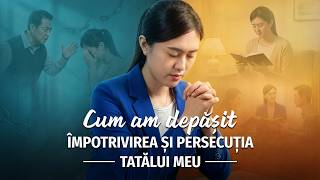 Mărturii creștine bazate pe experiență, Ep. 215: Cum am depășit împotrivirea și persecuția tatălui meu