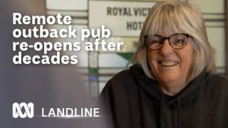 Taps Are Flowing Again At A Historic Pub In The South Australian Outback  Landline  Abc Australia