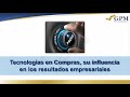 Webinar: Tecnología en Compras, su Influencia en los Resultados Empresariales