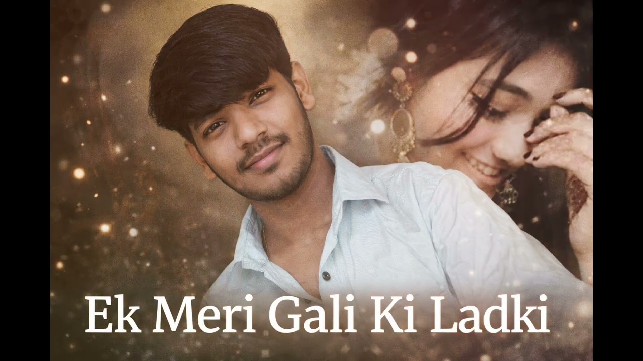 Ek Meri Gali ki ladki,  Slowed and Reverb #lofi music #edit by Dilip Lodhi 
