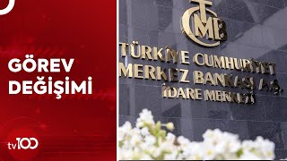Merkez Bankası Başkan Yardımcıları Görevden Alındı Tv100 Haber