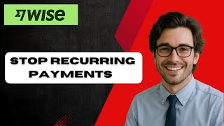 How To Stop Recurring Payments or Scheduled Transfers on Wise TransferWise (full guide)