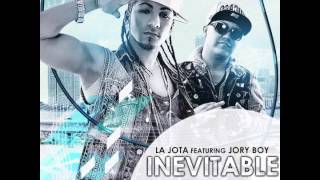 La Jota Ft. Jory Boy - Inevitable *New Reggaeton*