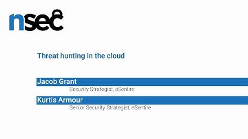 NorthSec 2019 – Kurtis Armour & Jacob Grant – Threat hunting in the cloud