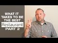 What it Takes to be the Best Restaurant Part 2