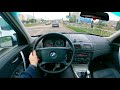 2005 BMW X3 - POV Test Drive