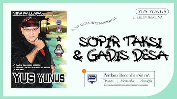 Yus Yunus Ft Lilin Herlina Ft New Pallapa - Sopir Taxi Dan Gadis Desa ( Official Music Video )