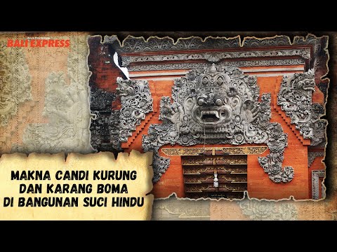 Makna Candi Kurung dan  Karang Boma di Bangunan Suci Hindu