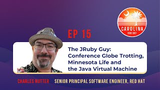 EP 15 - The JRuby Guy: Conference Globe Trotting, Minnesota Life and the Java Virtual Machine