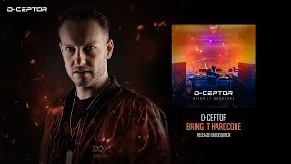 D-Ceptor - Bring It Hardcore