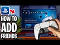 How To Add Friends On PS5 - Full Guide