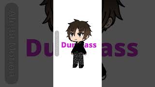 Douchebag ( making this actually made me angry) #gacha #shorts