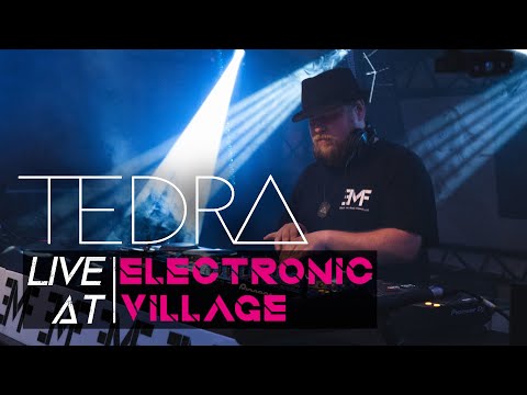 TEDRA | Live at Electronic Village 2022