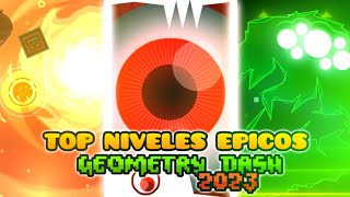 ¡TOP NIVELES EPICOS DE GEOMETRY DASH 2023!