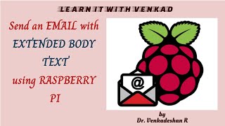 IoT Real Device - Send an EMAIL with Extended Body Text using Raspberry Pi | SMTPLIB | MIME